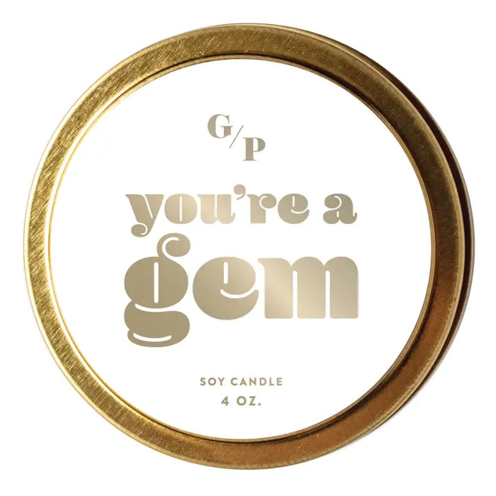 You're a Gem Just Because Soy Candle
